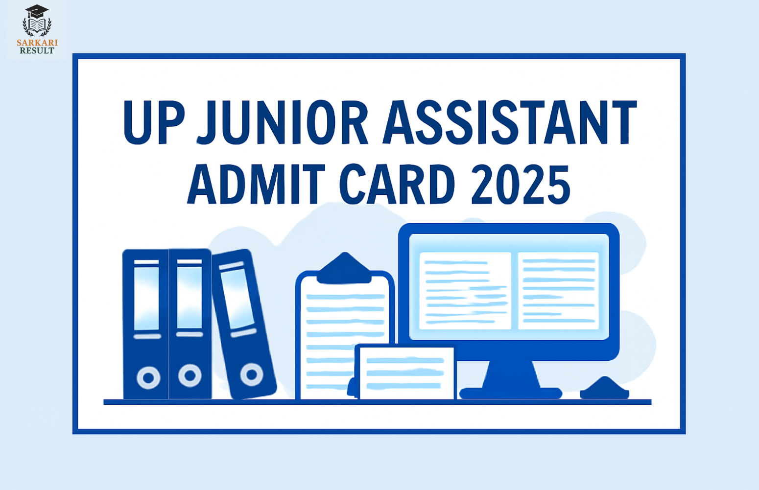 UP Junior Assistant Admit Card 2025: Official Link & Exam Centre Details