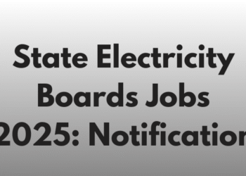 State Electricity Boards Jobs 2025: Notification