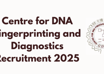 Centre for DNA Fingerprinting and Diagnostics Recruitment 2025