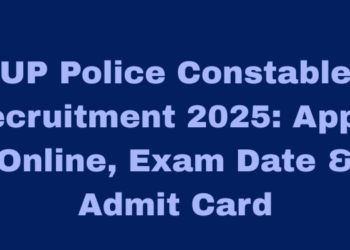 UP Police Constable Recruitment 2025: Apply Online, Exam Date & Admit Card