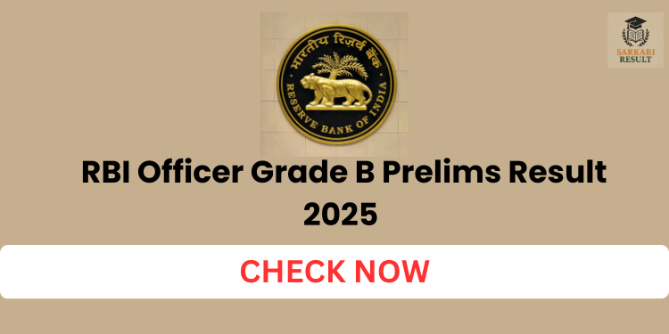 RBI Officer Grade B Prelims Result 2025 - Check Now